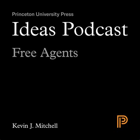 Ideas Podcast: Free Agents | Princeton University Press