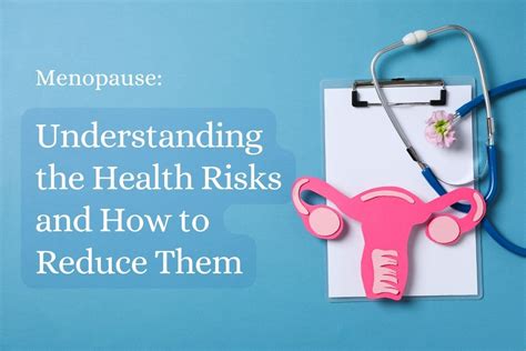 Menopause: Understanding The Health Risks And How To Reduce Them ...