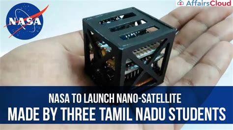 NASA to Launch Nano Satellite, ‘India Sat’ Developed by 3 Tamil Nadu Students into Sub-orbit