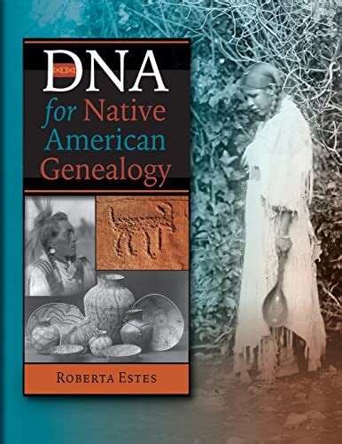 DNA for Native American Genealogy by Estes, Roberta: As New (2021) | GreatBookPrices