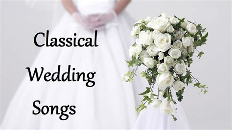 Classical Wedding Songs for Walking Down the Aisle - Wedding Songs ...