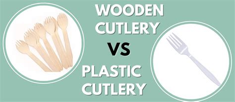 Wooden cutlery vs Plastic cutlery - VS Packaging