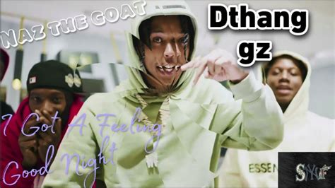 DThang Gz - I Got A Feeling /Good Night (Official Video) (DThang Gz ...