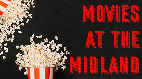 Outdoor ‘Movies at the Midland’ Premiers Friday, June 28