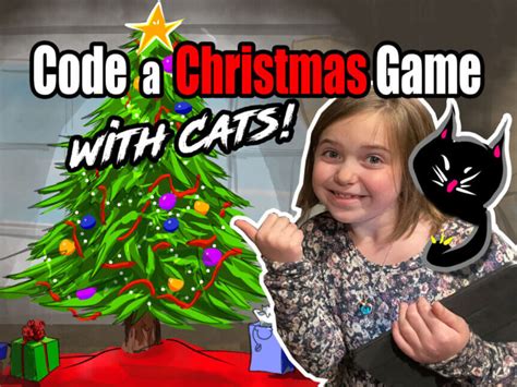 Code a Family Christmas Game ...With Cats | Keyhole Software