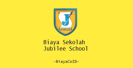 Biaya Sekolah Jubilee School Terlengkap Semua Jenjang