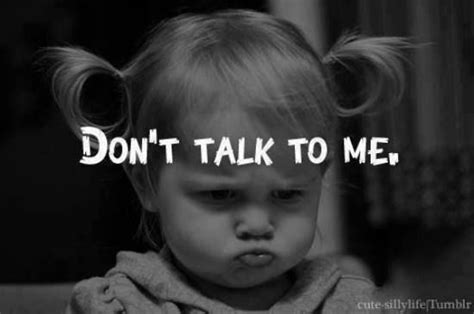 Don't Talk To Me! Pictures, Photos, and Images for Facebook, Tumblr ...