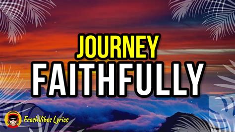 Journey - Faithfully (LYRICS) - YouTube