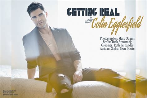 EDITORIAL - Getting Real With Colin Egglesfield — Jejune Magazine