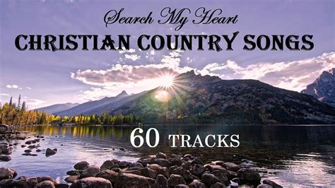 60 TRACKS Christian Country Songs - Search My Heart by Lifebreakthrough ...