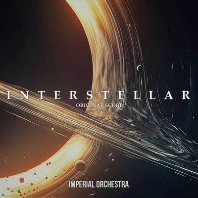 Interstellar (Original Score) Song|Imperial Orchestra|Interstellar ...