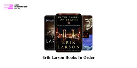 Erik Larson Books in Order (9 Book Series)