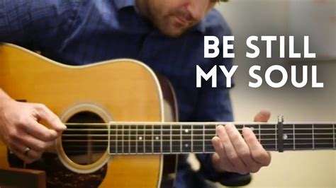 Be Still My Soul - Acoustic Guitar | Guitar, Soul songs, Praise and ...