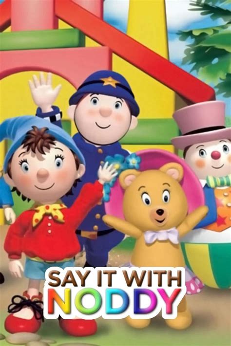 Say It with Noddy (TV Series 2005– ) - IMDb