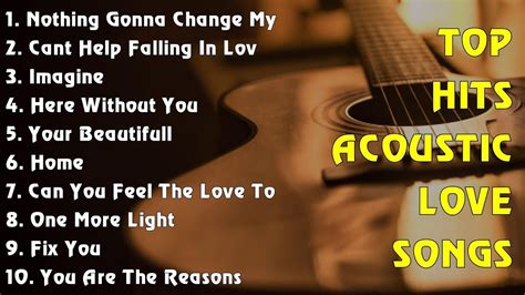 TOP HITS ACOUSTIC LOVE SONGS - YouTube