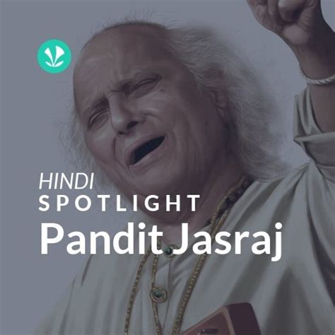 Pandit Jasraj - Spotlight - Latest Hindi Songs Online - JioSaavn