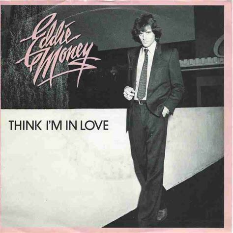 Eddie Money - Think I'm In Love (Vinyl-Single Germany)