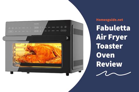 The Fabuletta Air Fryer Toaster Oven Combo Review - Homes Guide