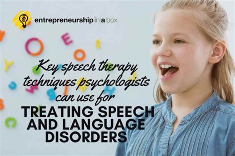 Key Speech Therapy Techniques For Speech And Language Disorders