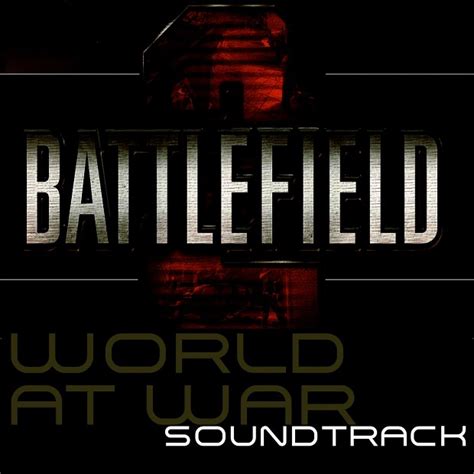 Battlefield 2: World at War soundtrack art! image - Outback Studios - Mod DB