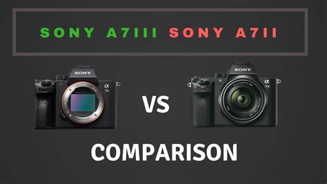 Sony A7III vs Sony A7II full comparison - YouTube