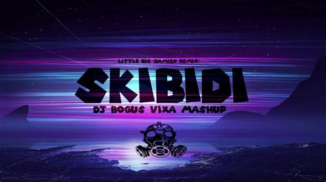 LITTLE BIG - SKIBIDI (DAMEN Remix) (Dj Boguś Vixa Mashup) - YouTube