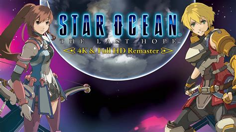 Star Ocean: The Last Hope Remaster | Desconsolados