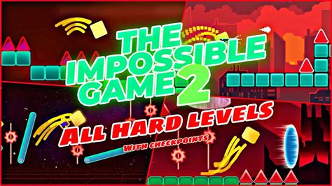 The Impossible Game 2 | [All Hard Levels (With Checkpoints)] - YouTube