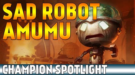 Sad Robot Amumu | Skin Spotlight - YouTube