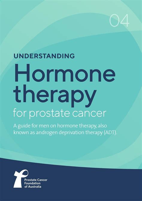 Understanding Hormone therapy for prostate cancer by Prostate Cancer Foundation of Australia - Issuu