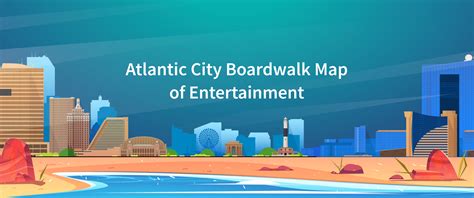 Atlantic City Boardwalk Map 2024: Casinos, Rides, Dining