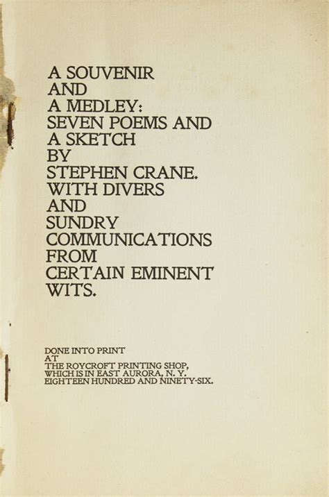 A Souvenir and a Medley: Seven Poems and a Sketch by Stephen Crane. With Divers and Sundry ...