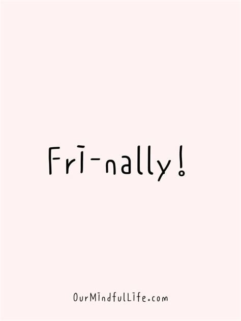 40 Funny Friday Quotes To Activate Your Weekend Mode