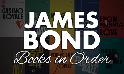 All 60+ James Bond Books in Order by Ian Fleming & Others