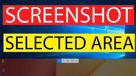 How to take a screenshot selected area in Windows 10 - YouTube