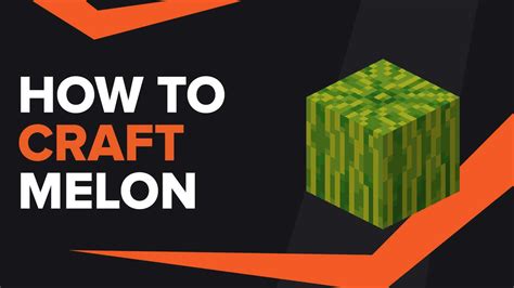 How To Make Melon In Minecraft