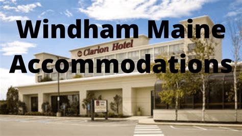 25 Best Windham Maine Accommodations | Motels Near Me