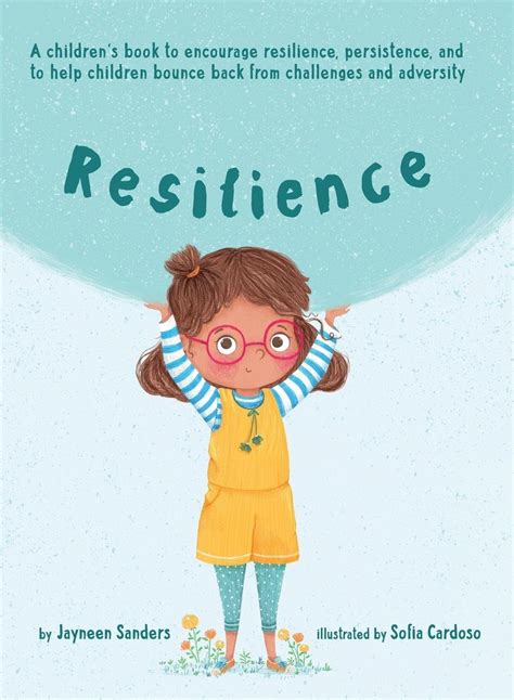 Resilience: A Book to Encourage Resilience, Persistence and to Help ...