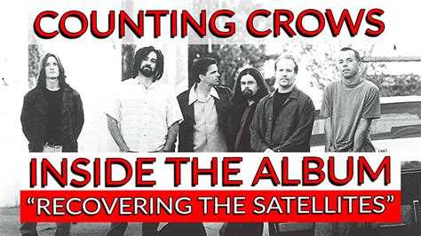 Recovering the Satellites - Counting Crows: Inside the Album