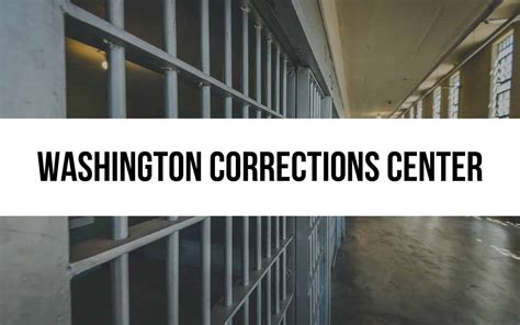 Washington Corrections Center: In-depth Facility Overview