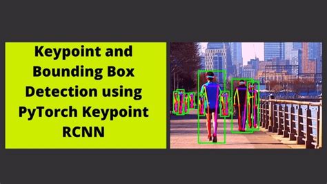 Keypoint and Bounding Box Detection using PyTorch Keypoint RCNN