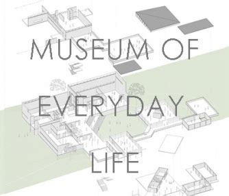 Museum of Everyday Life | CEPT - Portfolio