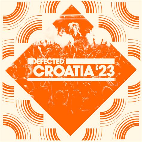 Defected Croatia 2023 Line Up Reveal | Defected Records™ - House Music All Life Long