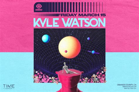 Kyle Watson | Concerts Near Me | Live Music EDM Concert 2024-Mar 15 | TIME OC