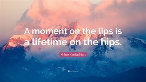 Top 50 Khloé Kardashian Quotes (2024 Update) - QuoteFancy