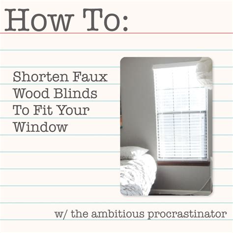 the ambitious procrastinator: How to: Shorten Faux Wood Blinds