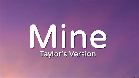 Taylor Swift - Mine (Taylor's Version) (Lyric Video) - YouTube