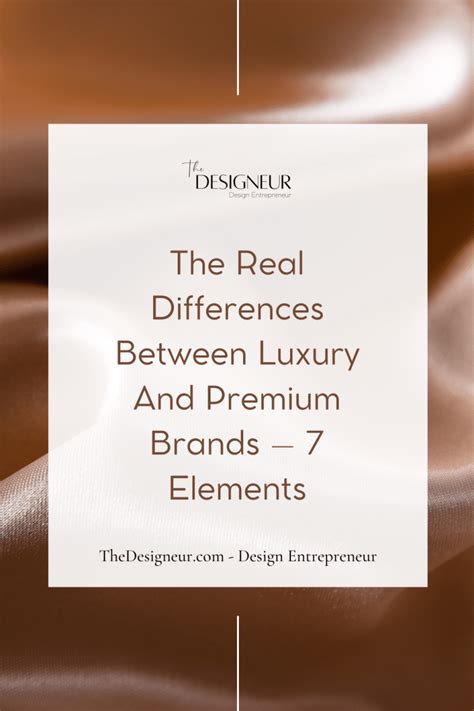 The Real Differences Between Luxury And Premium Brands – 7 Elements ...