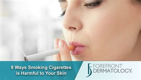 8 Ways Smoking Cigarettes is Harming Your Skin - Forefront Dermatology