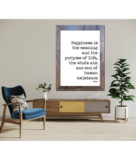 Plato Quote Print Happiness Is The Meaning And The Purpose Of | Etsy